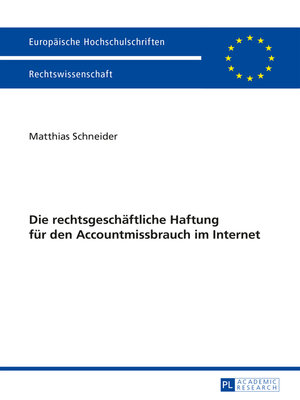 cover image of Die rechtsgeschaeftliche Haftung fuer den Accountmissbrauch im Internet